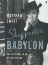 Shepperton Babylon: The Lost Worlds Of British Cinema - Matthew Sweet