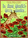 In Aunt Giraffe's Green Garden - Jack Prelutsky, Petra Mathers