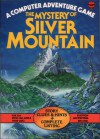 The Mystery of Silver Mountain (Computer Adventures) - Chris Oxlade, Judy Tatchell, Graham Round