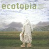 Ecotopia: The Second Icp Triennial of Photography and Video - Brian Wallis, Christopher Phillips
