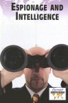 Espionage and Intelligence - Debra A. Miller