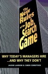 The New Rules of the Job Search Game: Why Today's Managers Hire-- And Why They Don't - Jackie Larson