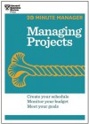 Managing Projects (20-Minute Manager Series) (20 Minute Manager) - Harvard Business Review