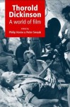 Thorold Dickinson: A World of Film - Peter Swaab, Philip Horne