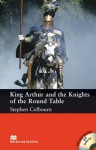 King Arthur and the Knights of the Round Table - Stephen Colbourn