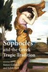 Sophocles and the Greek Tragic Tradition - Simon Goldhill, Edith Hall