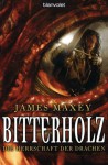 Bitterholz: Die Herrschaft der Drachen (German Edition) - James Maxey, Susanne Gerold