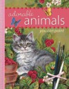 Adorable Animals You Can Paint - Jane Maday