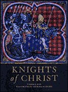 Knights of Christ (Trade Editions) - Terence Wise, Richard Scollins