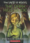 The Dark Hills Divide (The Land of Elyon #1) - Patrick Carman