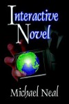 Interactive Novel - Michael Neal