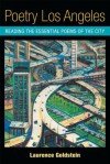 Poetry Los Angeles: Reading the Essential Poems of the City - Laurence Goldstein