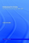 Hollywood in Crisis: Cinema and American Society 1929-1939 - Colin Shindler, Schindler Colin