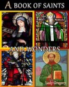 A Book of Saints and Wonders: According to the Old Writings and the Memory of the People of Ireland (Annotated The Famous Ireland Saints) - Lady Gregory, Jacob Young