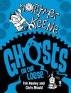 Mortimer Keene: Ghosts on the Loose (Mortimer Keene #2) - Tim Healey, Chris Mould