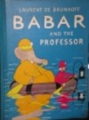 Babar and the Professor - Laurent de Brunhoff