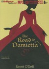 The Road to Damietta - Scott O'Dell, Eileen Stevens