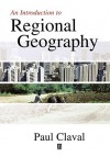 An Introduction to Regional Geography - Claval, Ian Thompson