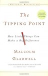 The Tipping Point: How Little Things Can Make a Big Difference - Malcolm Gladwell