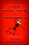 I Am Half-Sick of Shadows - Alan Bradley
