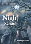 Night School - Isobelle Carmody, Anne Spudvilas