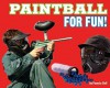 Paintball for Fun! - Pamela Dell