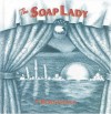 The Soap Lady - Renée French