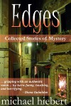 Edges: Collected Stories of Mystery - Michael Hiebert