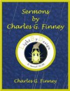 Sermons By Charles G. Finney - Charles G. Finney