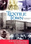 Textile Town: Spartanburg County, South Carolina - Betsy Wakefield Teter