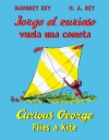 Jorge el curioso vuela una cometa/Curious George Flies a Kite - Margret Rey, H.A. Rey