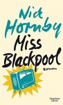 Miss Blackpool: Roman - Nick Hornby, Isabel Bogdan, Ingo Herzke