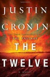 The Twelve (Book Two of The Passage Trilogy): A Novel - Justin Cronin