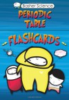 Periodic Table: Flashcards (Basher Science) - Simon Basher, Adrian Dingle, Dan Green