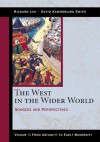The West in the Wider World, Volume 1: From Antiquity to Early Modernity: Sources and Perspectives - Richard Lim, David Kammerling Smith