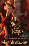 All Night with a Rogue: Lords of Vice - Alexandra Hawkins