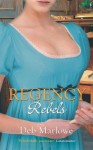Regency Rebels (Mills & Boon Special Releases Regency Collection 2011) - Deb Marlowe