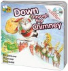 Down Through the Chimney [With CD] - Kim Mitzo Thompson, Karen Mitzo Hilderbrand