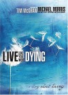 Live Like You Were Dying: A Story about Living - Michael Morris