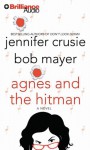 Agnes And The Hitman - Jennifer Crusie, Bob Mayer