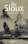 The Sioux: The Dakota and Lakota Nations - Guy Gibbon