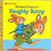 Richard Scarry's Naughty Bunny (Look-Look) - Richard Scarry
