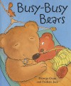 Busy-Busy Bears - Hiawyn Oram, Frederic Joos