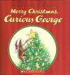Margret And H.A. Rey's Merry Christmas, Curious George - Margret Rey, H.A. Rey, Catherine Hapka, Mary O'Keefe Young