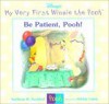 Be Patient, Pooh! - Kathleen Weidner Zoehfeld