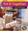 Put It Together: Using Information - Claire Throp