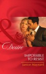 Impossible to Resist (Mills & Boon Desire) (The Men of Wolff Mountain - Book 3) - Janice Maynard