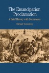 The Emancipation Proclamation: A Brief History with Documents - Michael Vorenberg
