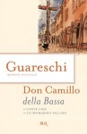 Don Camillo della bassa: Le opere di Giovannino Guareschi #7 (Superbur) - Giovannino Guareschi