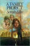 A Family Project - Sarah Ellis
